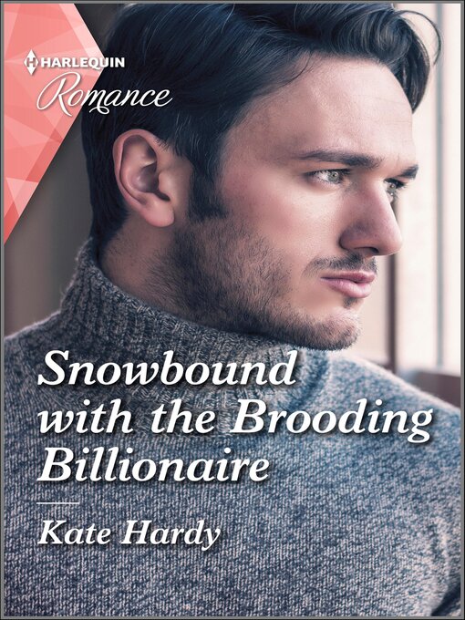 Title details for Snowbound with the Brooding Billionaire by Kate Hardy - Available